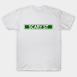 Scary St Street Sign T-Shirt